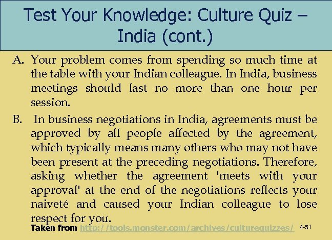 Test Your Knowledge: Culture Quiz – India (cont. ) A. Your problem comes from