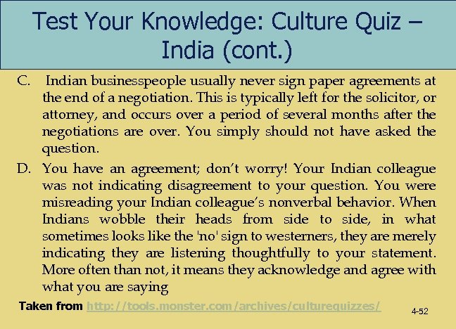 Test Your Knowledge: Culture Quiz – India (cont. ) C. Indian businesspeople usually never