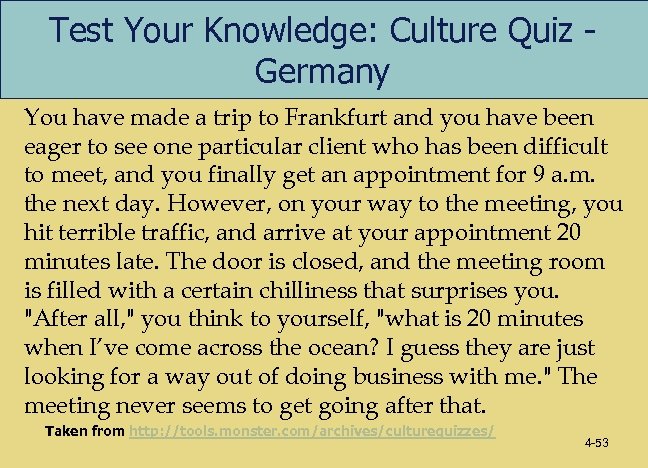 Test Your Knowledge: Culture Quiz Germany You have made a trip to Frankfurt and