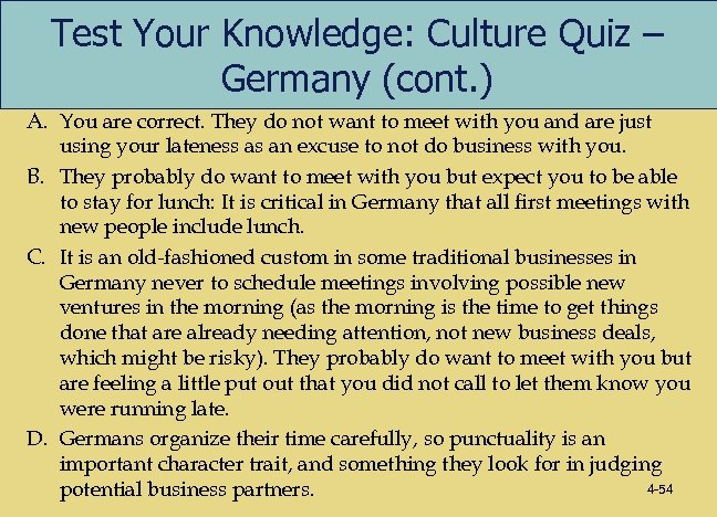 Test Your Knowledge: Culture Quiz – Germany (cont. ) A. You are correct. They