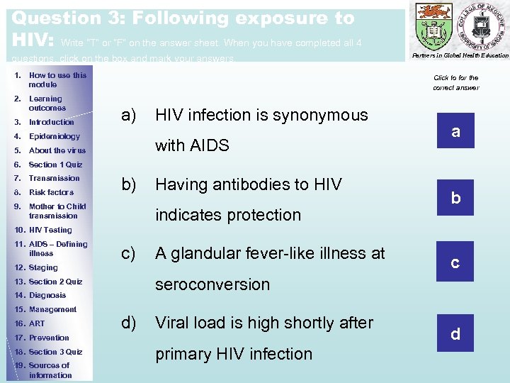 Question 3: Following exposure to HIV: Write “T” or “F” on the answer sheet.