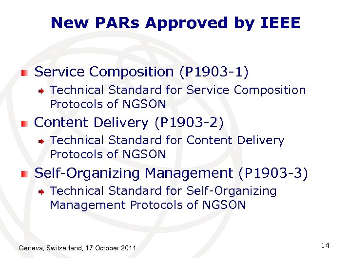 New PARs Approved by IEEE Service Composition (P 1903 -1) Technical Standard for Service