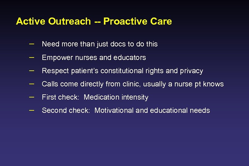 Active Outreach -- Proactive Care – – – Need more than just docs to