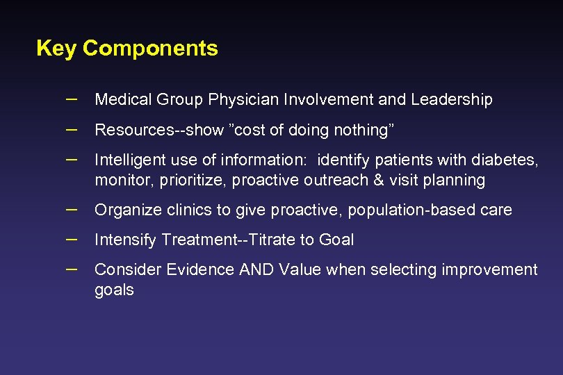 Key Components – Medical Group Physician Involvement and Leadership – Resources--show ”cost of doing