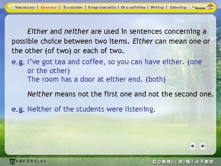 Vocabulary Grammar Translation Integrated skills Oral activities Writing Listening Either and neither are used