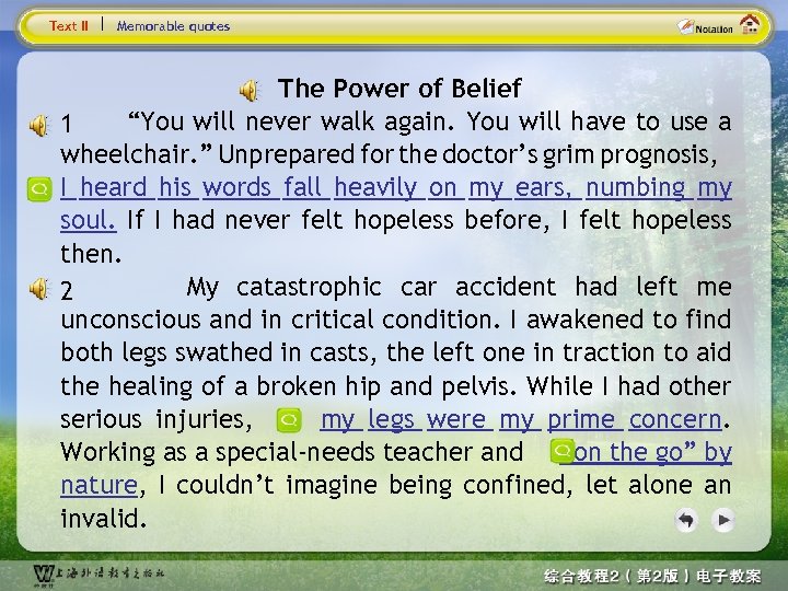 Text II Memorable quotes The Power of Belief “You will never walk again. You