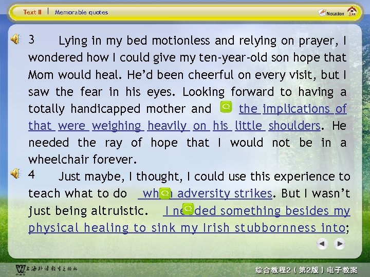 Text II Memorable quotes 3 Lying in my bed motionless and relying on prayer,