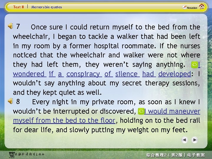 Text II Memorable quotes 7 Once sure I could return myself to the bed