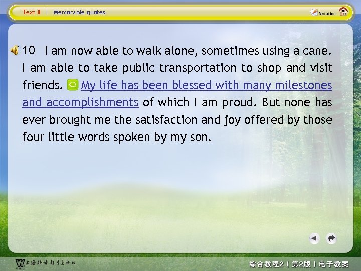 Text II Memorable quotes 10 I am now able to walk alone, sometimes using