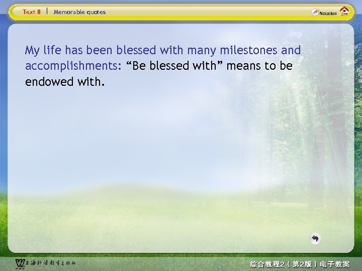 Text II Memorable quotes My life has been blessed with many milestones and accomplishments: