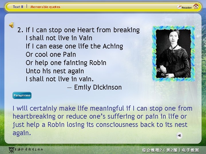 Text II Memorable quotes 2. If I can stop one Heart from breaking I