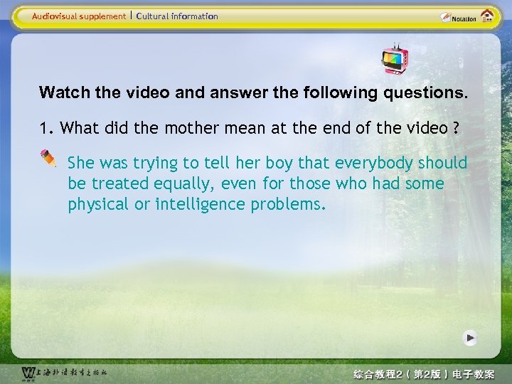 Audiovisual supplement Cultural information Watch the video and answer the following questions. 1. What