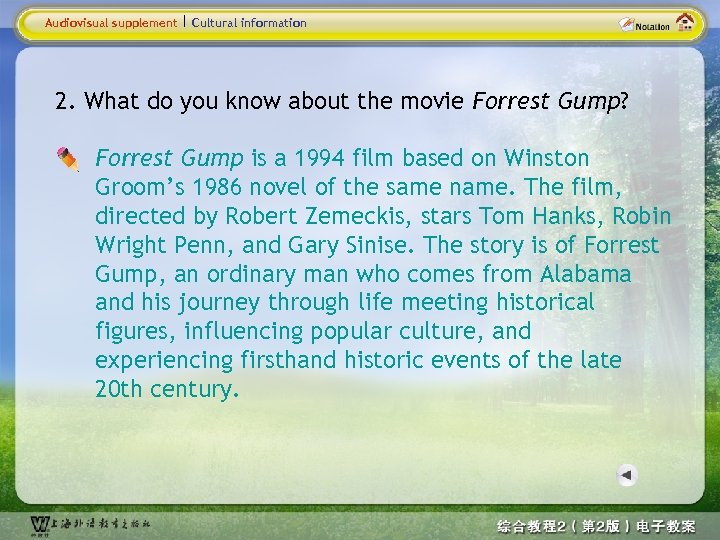 Audiovisual supplement Cultural information 2. What do you know about the movie Forrest Gump?