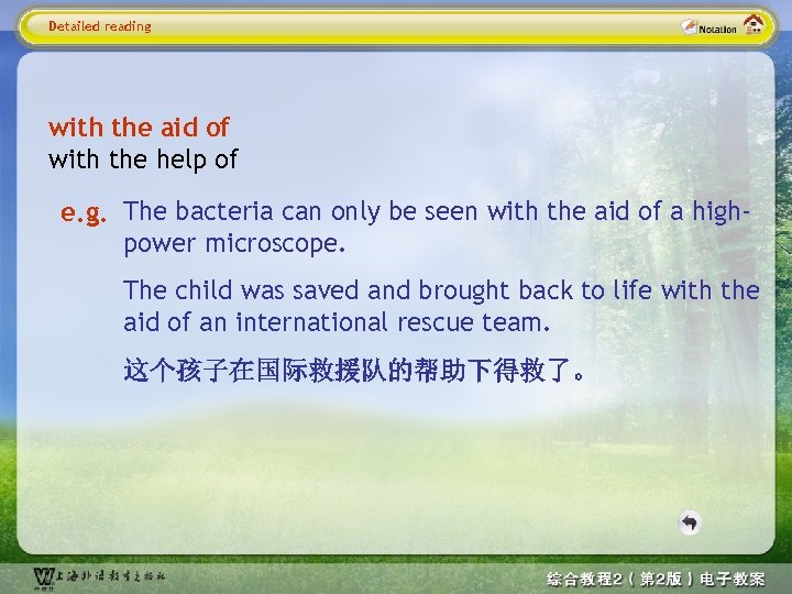 Detailed reading with the aid of with the help of e. g. The bacteria