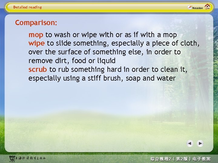Detailed reading Comparison: mop to wash or wipe with or as if with a