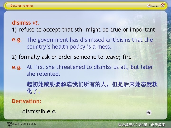 Detailed reading dismiss vt. 1) refuse to accept that sth. might be true or