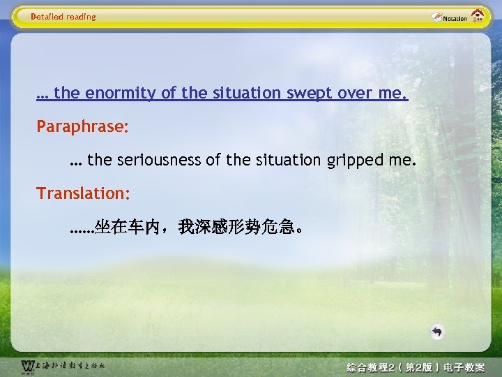 Detailed reading … the enormity of the situation swept over me. Paraphrase: … the