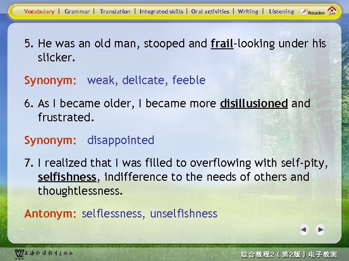 Vocabulary Grammar Translation Integrated skills Oral activities Writing Listening 5. He was an old