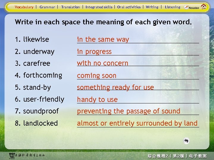 Vocabulary Grammar Translation Integrated skills Oral activities Writing Listening Write in each space the