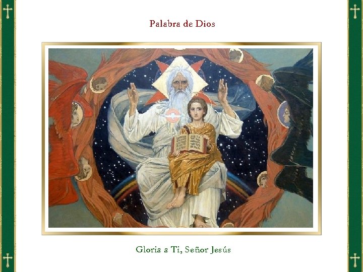 Palabra de Dios Gloria a Ti, Señor Jesús 