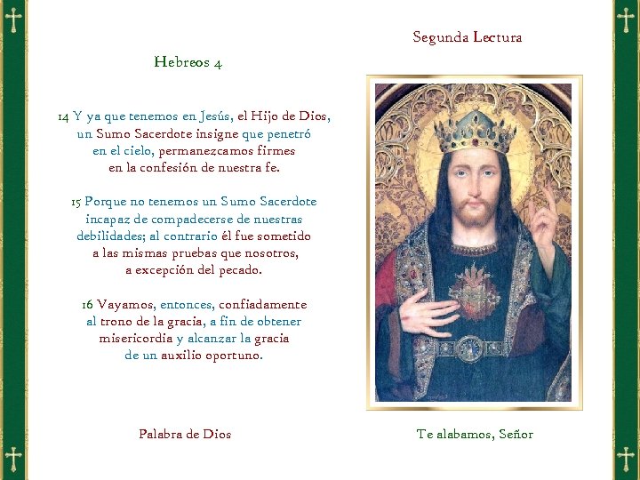 Segunda Lectura Hebreos 4 14 Y ya que tenemos en Jesús, el Hijo de