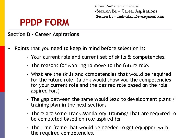 Section A–Performance review Section B 1 – Career Aspirations • PPDP FORM Section B