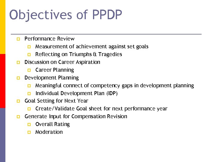 Objectives of PPDP p p p Performance Review p Measurement of achievement against set