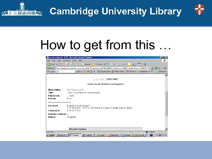 Cambridge University Library How to get from this … 