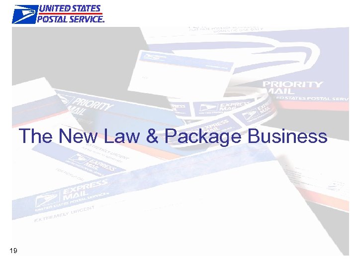 The New Law & Package Business 19 