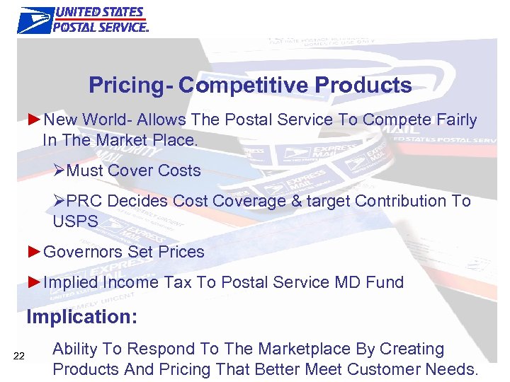 The New Law & Package Business Pricing- Competitive Products ►New World- Allows The Postal