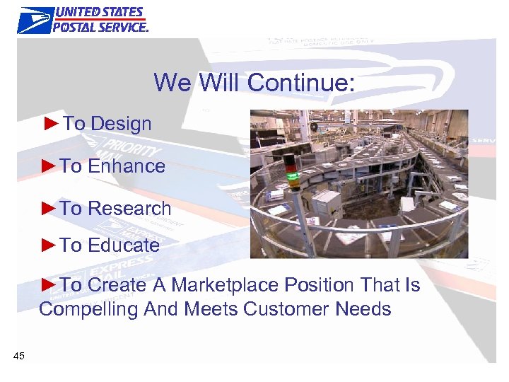 We Will Continue: ►To Design ►To Enhance ►To Research ►To Educate ►To Create A
