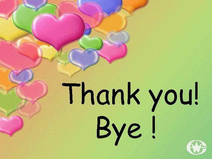 Thank you! Bye ! 