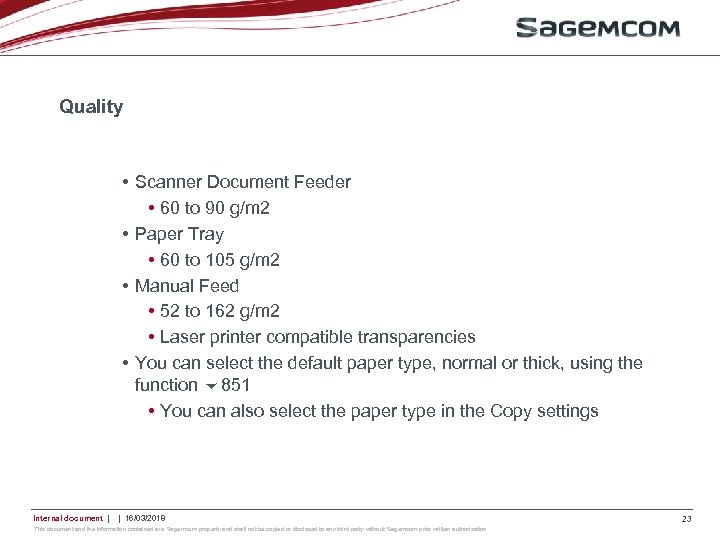 Quality • Scanner Document Feeder • 60 to 90 g/m 2 • Paper Tray