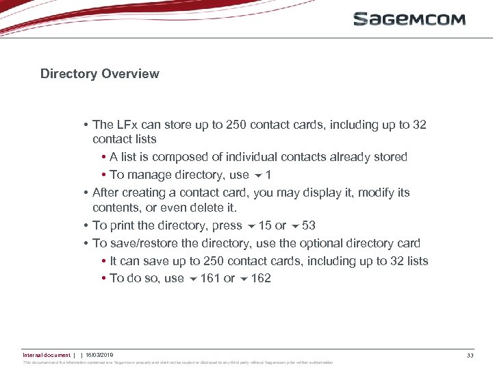 Directory Overview • The LFx can store up to 250 contact cards, including up