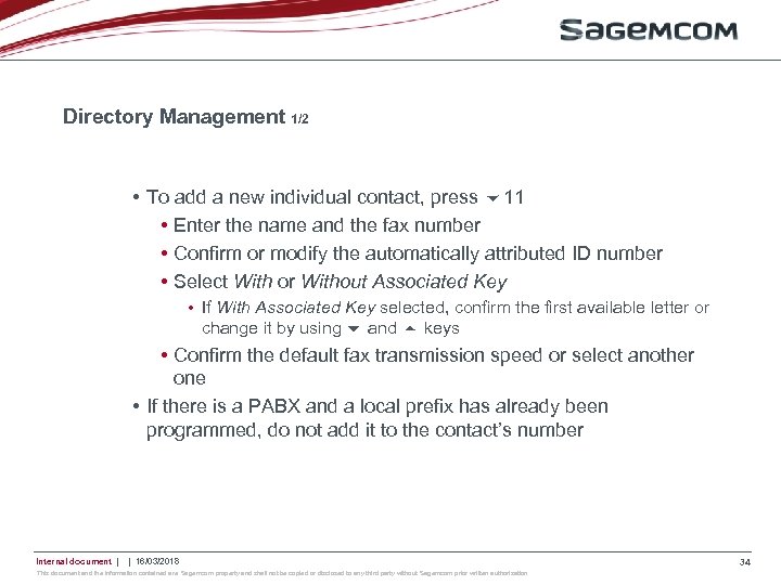 Directory Management 1/2 • To add a new individual contact, press 11 • Enter