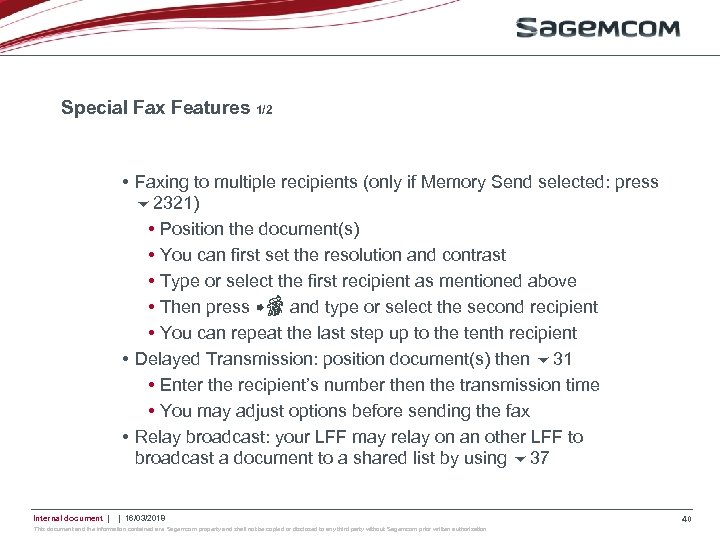 Special Fax Features 1/2 • Faxing to multiple recipients (only if Memory Send selected: