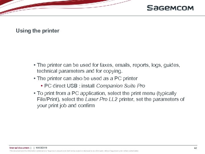 Using the printer • The printer can be used for faxes, emails, reports, logs,