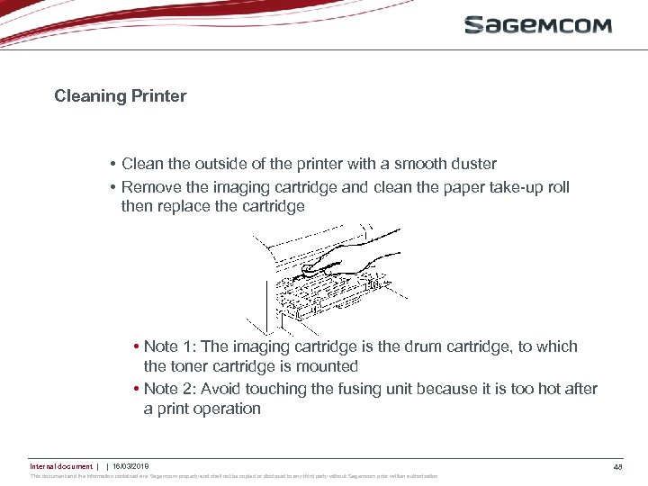 Cleaning Printer • Clean the outside of the printer with a smooth duster •