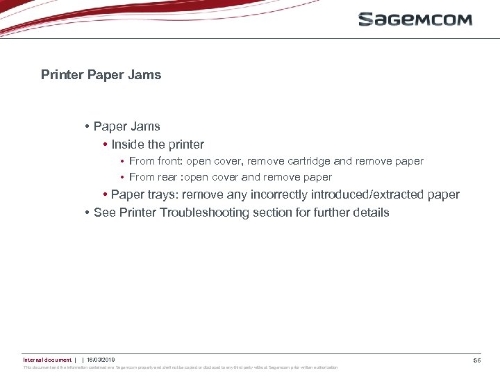 Printer Paper Jams • Paper Jams • Inside the printer • From front: open