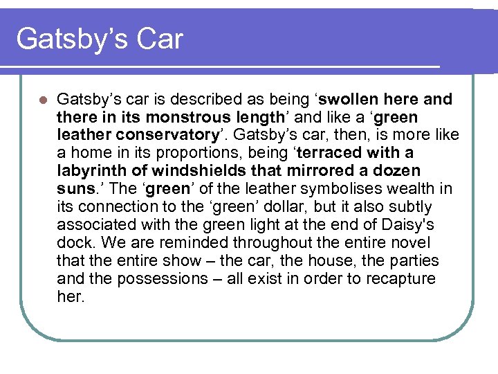 Gatsby’s Car l Gatsby’s car is described as being ‘swollen here and there in