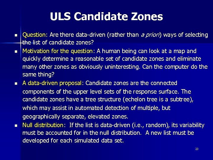 ULS Candidate Zones n n Question: Are there data-driven (rather than a priori) ways