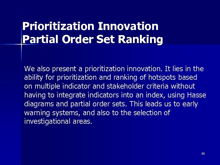 Prioritization Innovation Partial Order Set Ranking We also present a prioritization innovation. It lies