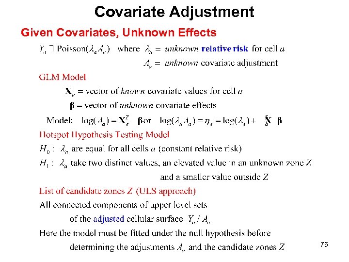 Covariate Adjustment Given Covariates, Unknown Effects 75 