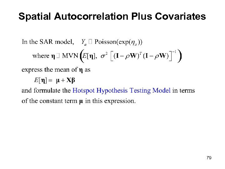 Spatial Autocorrelation Plus Covariates 79 