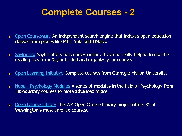 Complete Courses - 2 Open Courseware An independent search engine that indexes open education