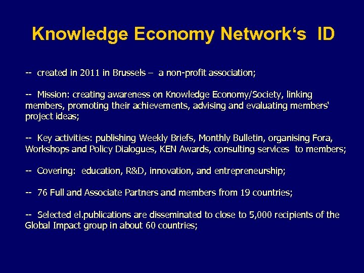 Knowledge Economy Network‘s ID -- created in 2011 in Brussels – a non-profit association;