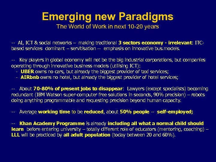 Emerging new Paradigms The World of Work in next 10 -20 years -- AI,