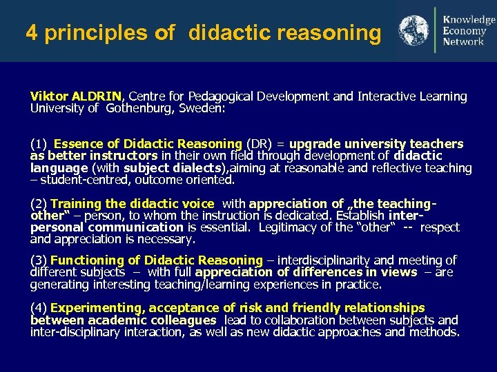 4 principles of didactic reasoning Viktor ALDRIN, Centre for Pedagogical Development and Interactive Learning