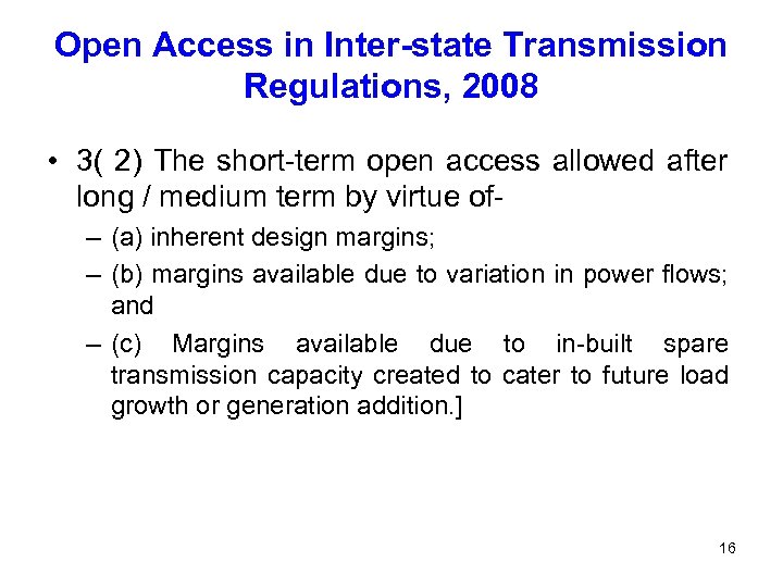 Open Access in Inter-state Transmission Regulations, 2008 • 3( 2) The short-term open access