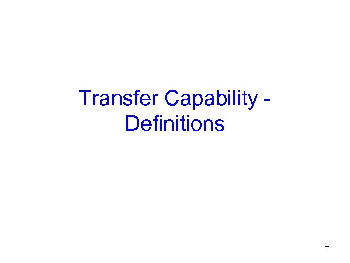 Transfer Capability - Definitions 4 
